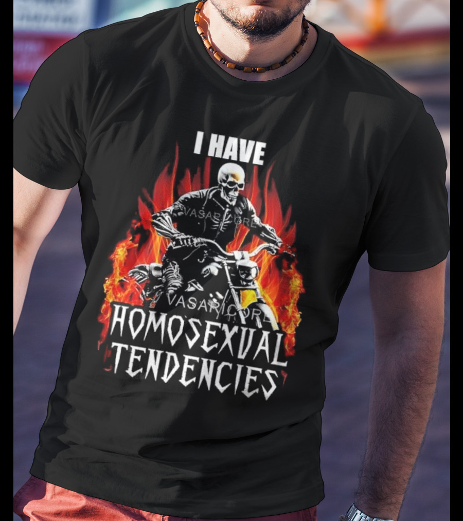 I Have Homosexual Tendencies Skeleton Motorcycle Flaming Background T-Shirt