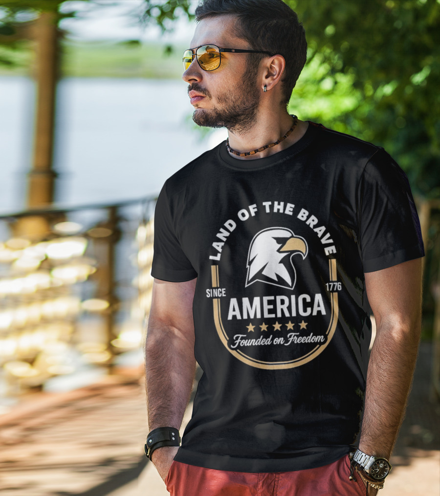 Land Of The Brave Eagle America Founded On Freedom Since 1776 T-Shirt
