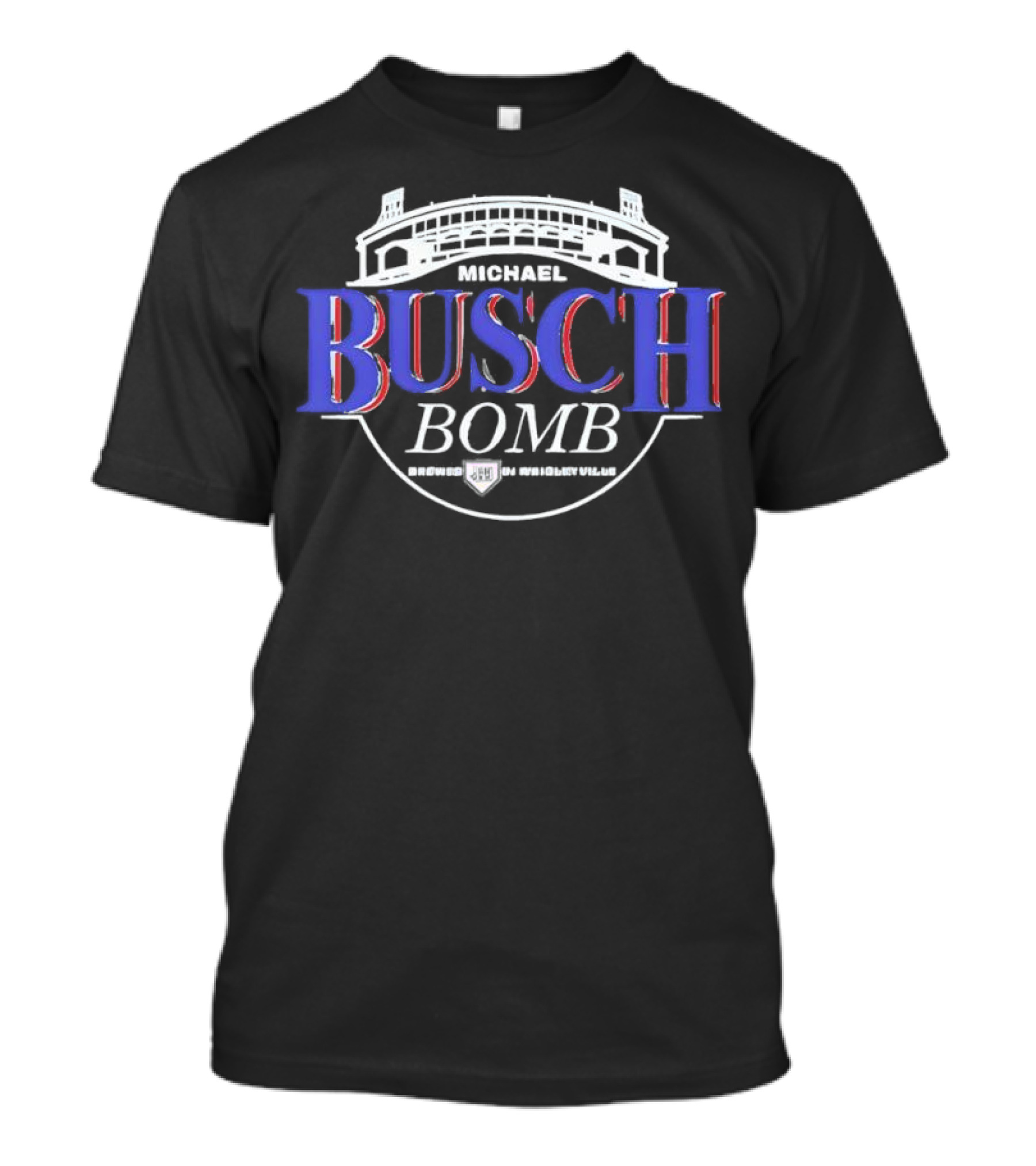 Michael Busch Bomb Brewed In Wrigleyville Stadium Style T-Shirt