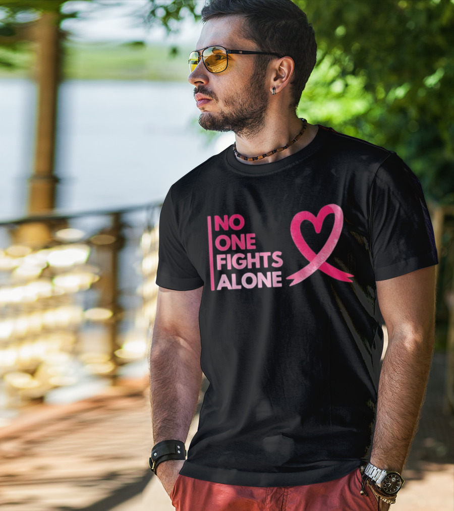 No One Fights Alone Pink Ribbon Breast Cancer Awareness T-Shirt