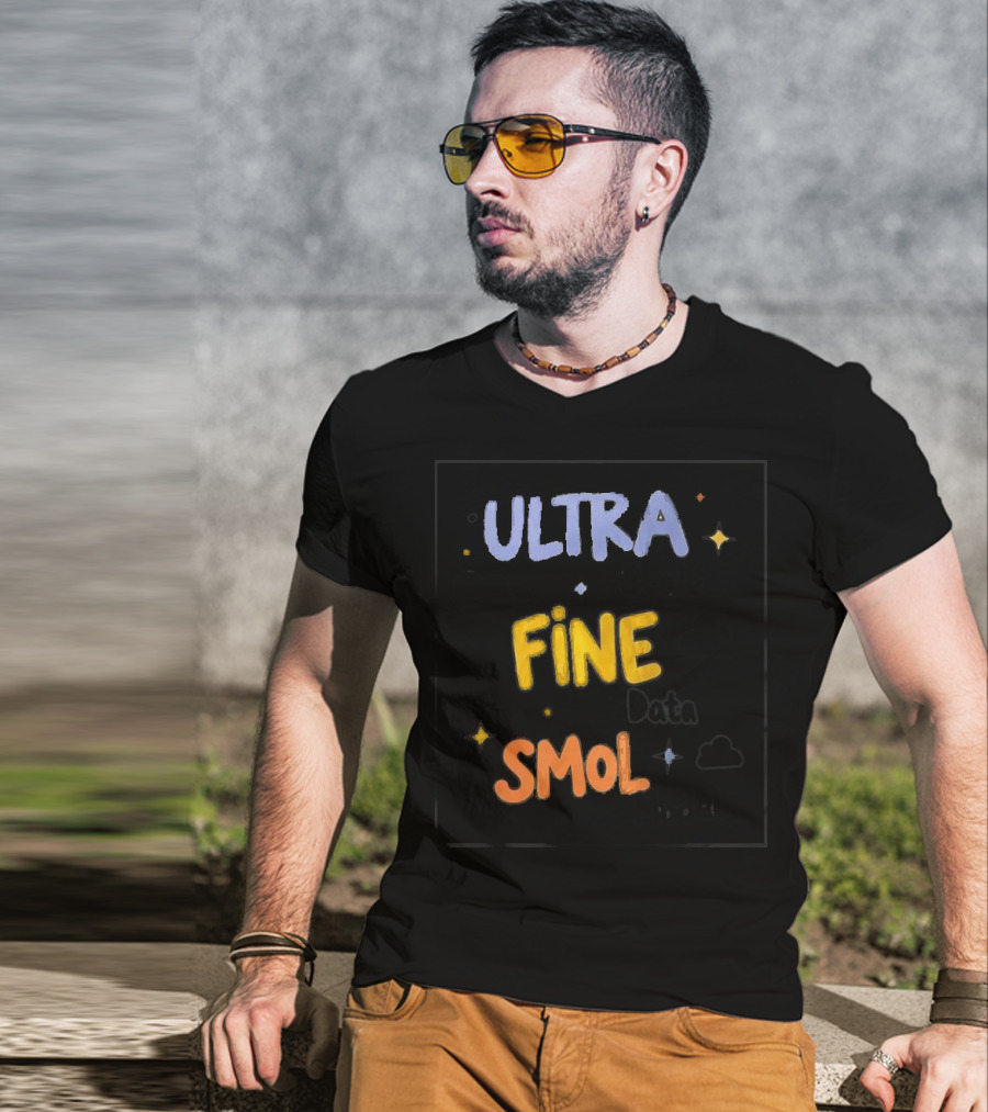 ULTRA FINE SMOL Scale Data Models T-Shirt