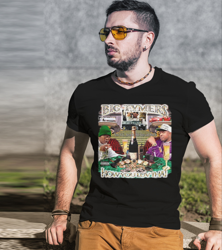Big Tymers How You Luv That Feat. B.G. Juvenile Hot Boy And Bun-B Vol. 2 T-Shirt