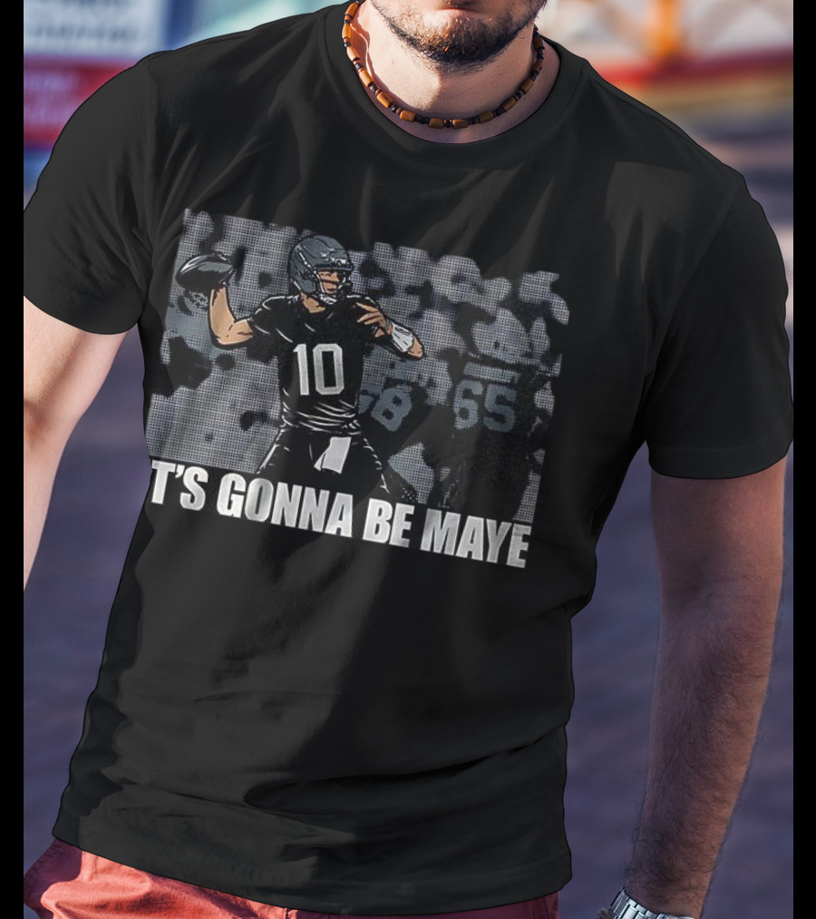 It's Gonna Be Maye Football Number 10 Quarterback T-Shirt