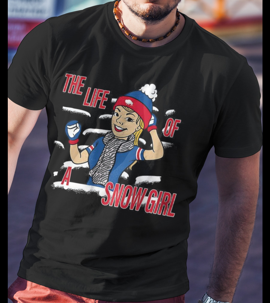 The Life Of A Snow Girl Buffalo Bills Fan Winter Adventure T-Shirt