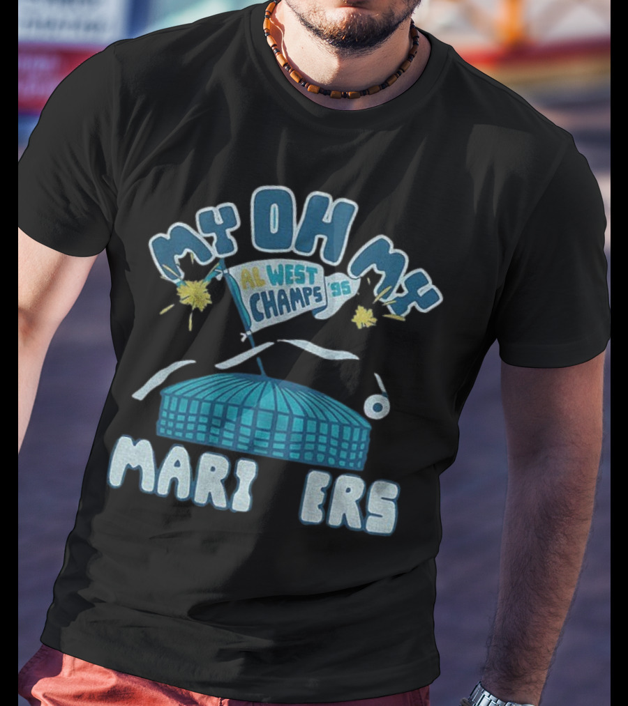 My Oh My Seattle Mariners AL West Champs '95 T-Shirt