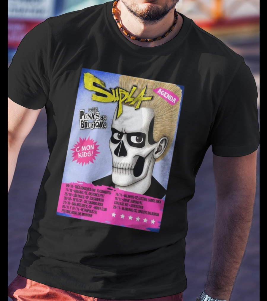 Supla Os Punks De Boutique C'mon Kids! 2025 Tour Agenda Festival Somos Rock T-Shirt