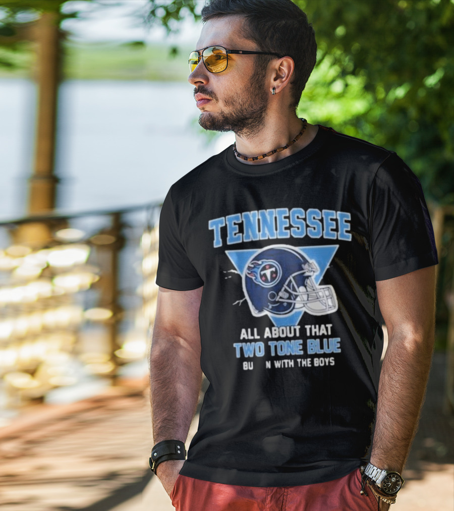 Tennessee Titans Two Tone Blue Bussin With The Boys Helmet T-Shirt