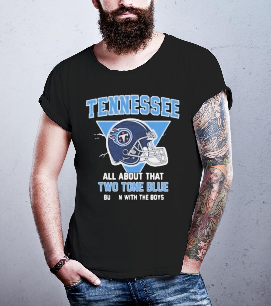 Tennessee Titans Two Tone Blue Bussin With The Boys Helmet T-Shirt