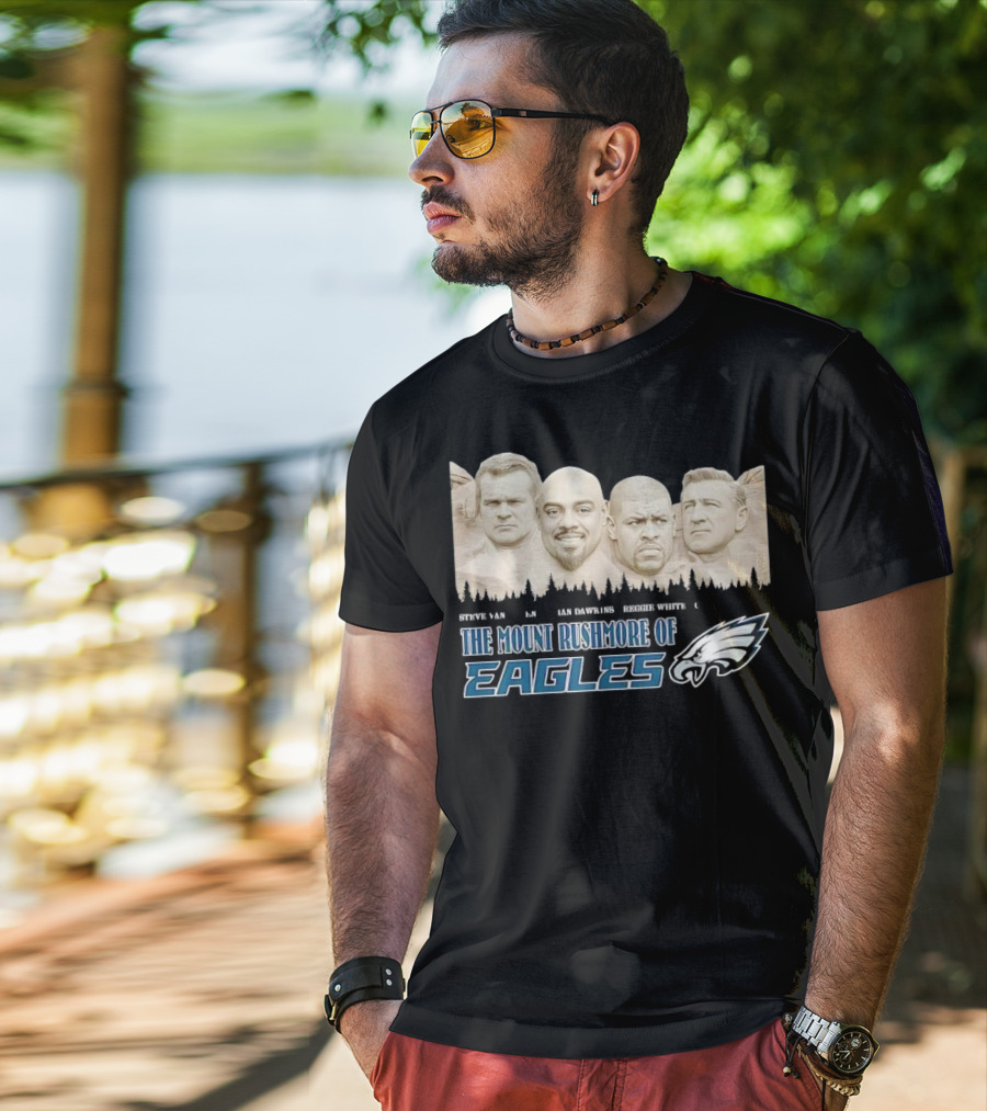 The Mount Rushmore Of Eagles Steve Van Buren Brian Dawkins Reggie White Chuck Bednarik T-Shirt