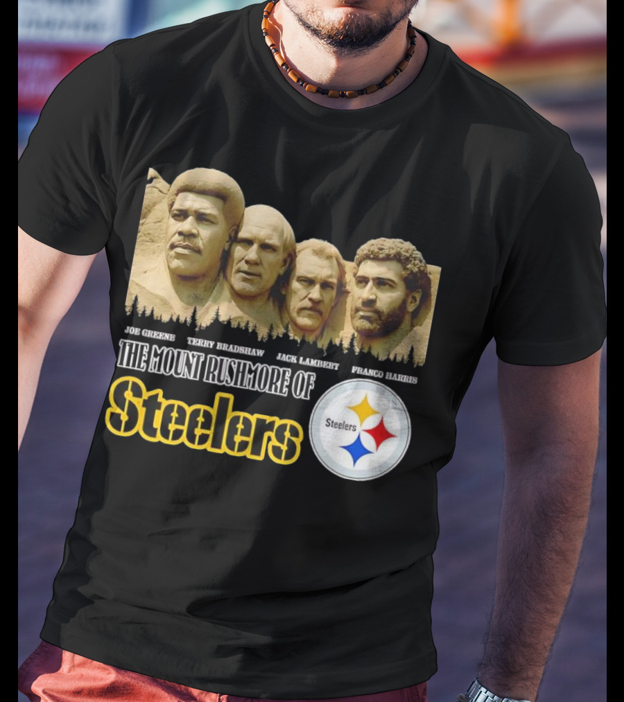 Joe Greene Terry Bradshaw Jack Lambert Franco Harris The Mount Rushmore Of Steelers T-Shirt