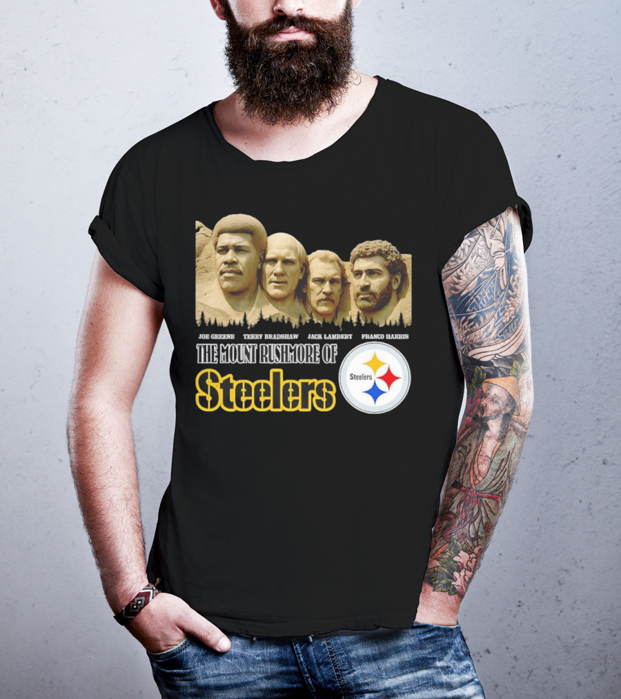 Joe Greene Terry Bradshaw Jack Lambert Franco Harris The Mount Rushmore Of Steelers T-Shirt