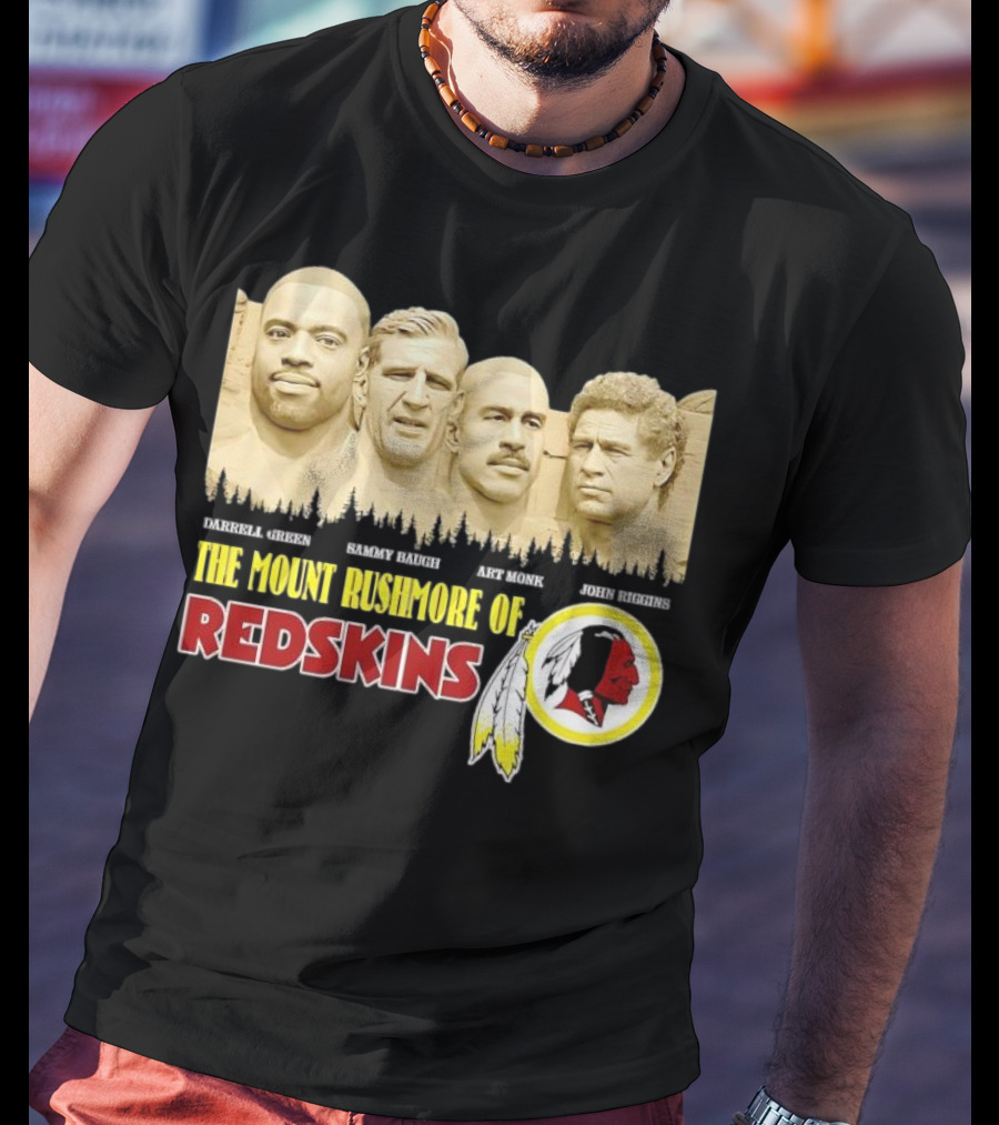 The Mount Rushmore Of Redskins Darrell Green Sammy Baugh Art Monk John Riggins T-Shirt