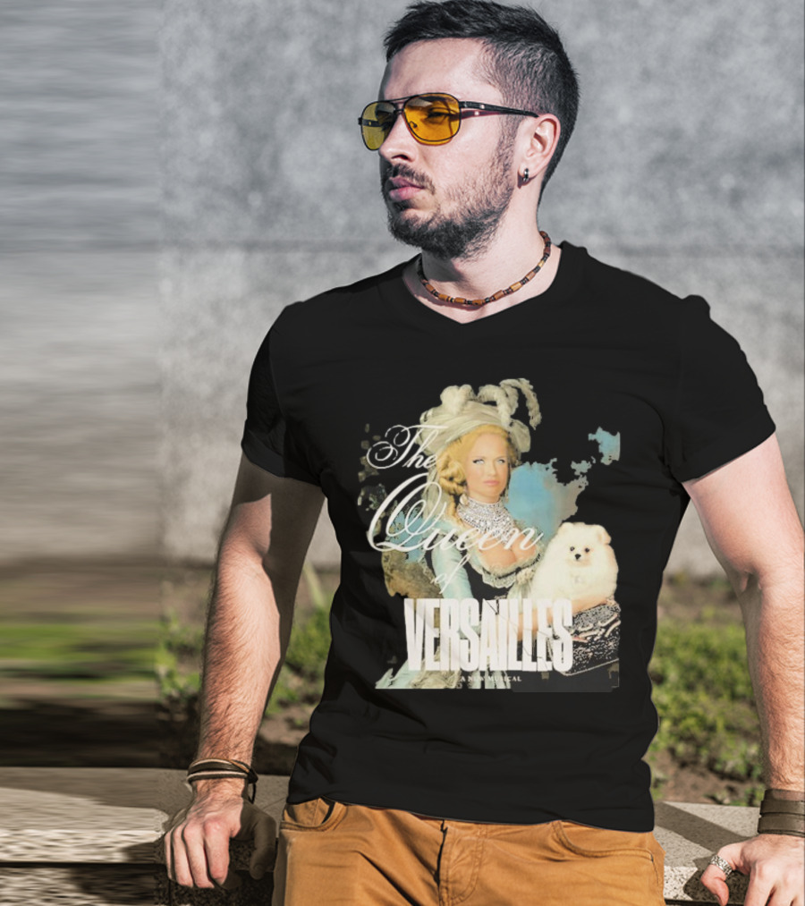 The Queen Of Versailles American Royalty Iconic Musical Style With Pomeranian T-Shirt