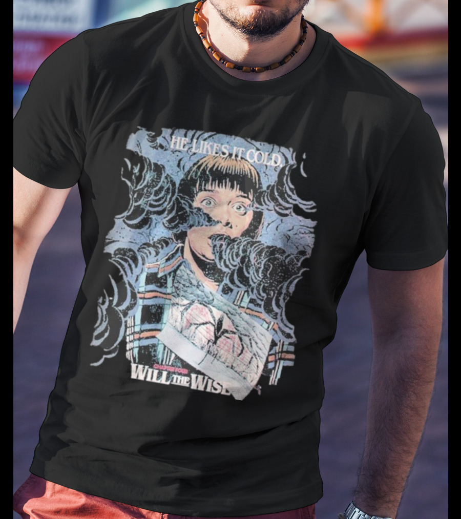 Will The Wise He Likes It Cold Butcher Billy Stranger Season 2 T-Shirt