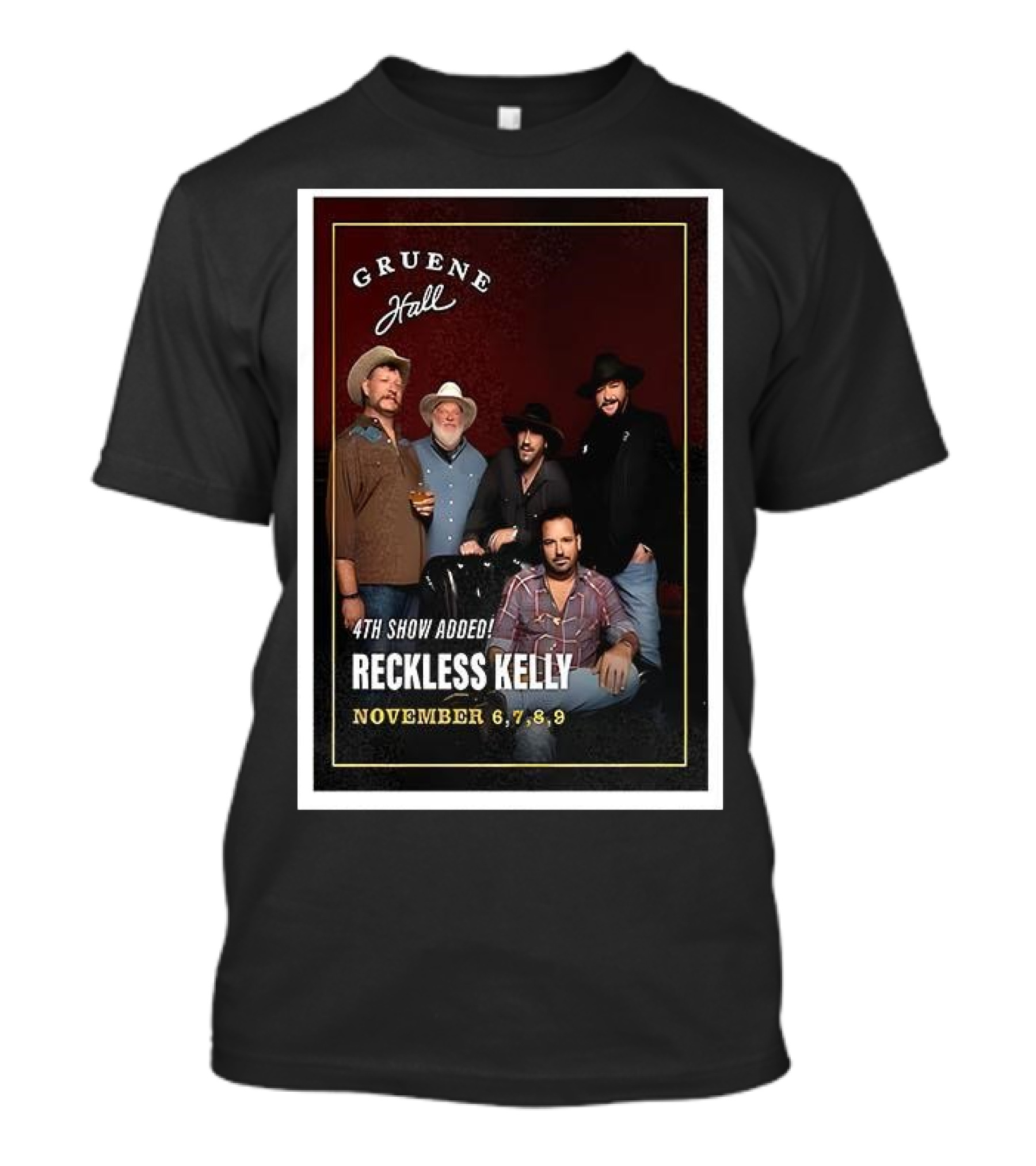 Gruene Hall Reckless Kelly November 6-9 2025 4th Show Added Texas T-Shirt