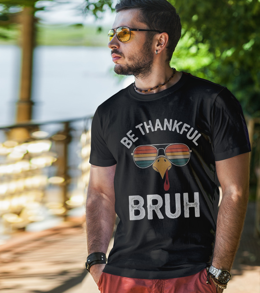 Be Thankful Bruh Turkey Sunglasses Thanksgiving Vintage T-Shirt
