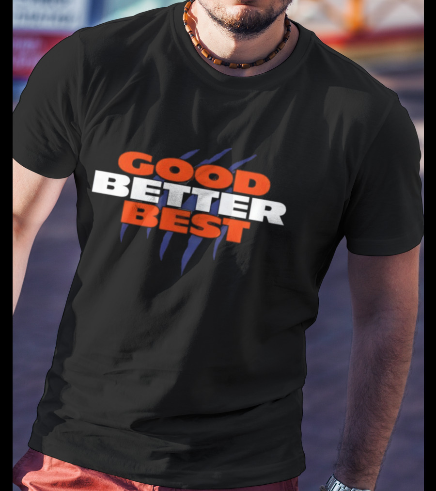 Chicago Bears Good Better Best NFL Football 2025 T-Shirt