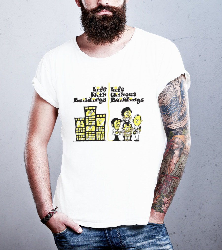 Life With Buildings Life Without Buildings Comic Style Character Contrast T-Shirt