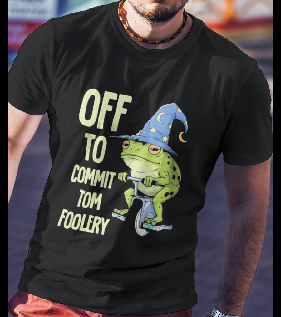 Frog Wizard On Unicycle Off To Commit Tom Foolery Lupin Hat T-Shirt