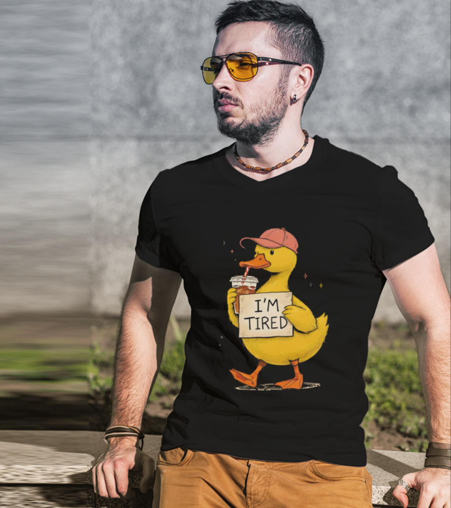 I'm Tired Duck Coffee Drinker Hat Holding Beverages T-Shirt