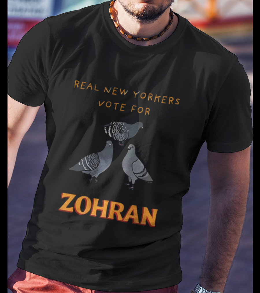 Real New Yorkers Pigeon Vote For Zohran NYC Political T-Shirt