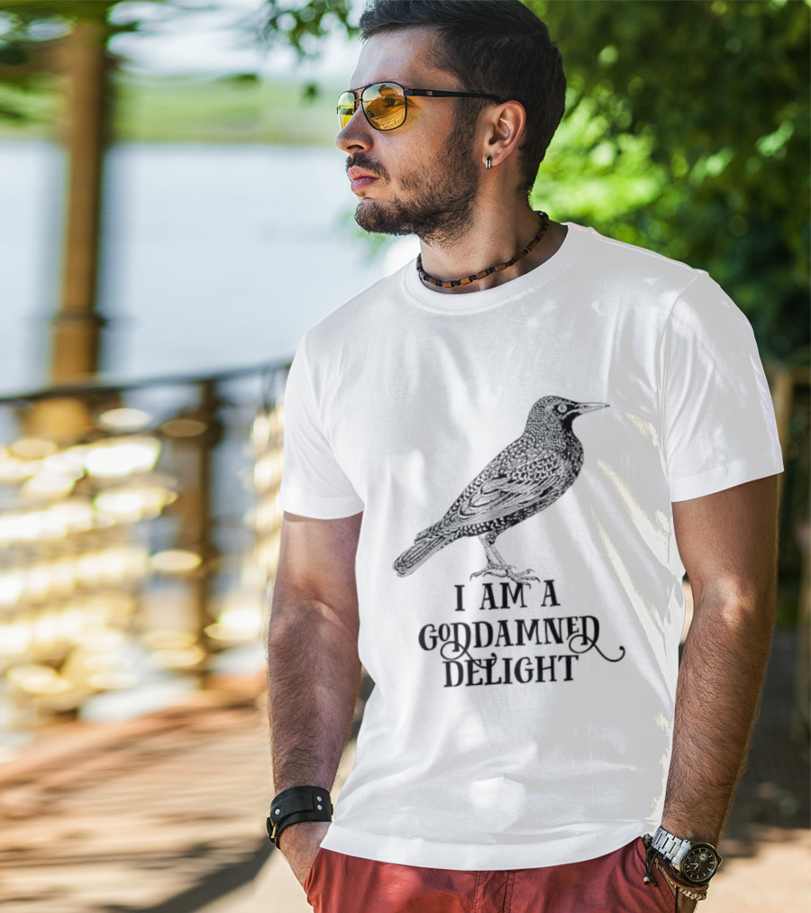 I Am A Goddamned Delight Raven T-Shirt