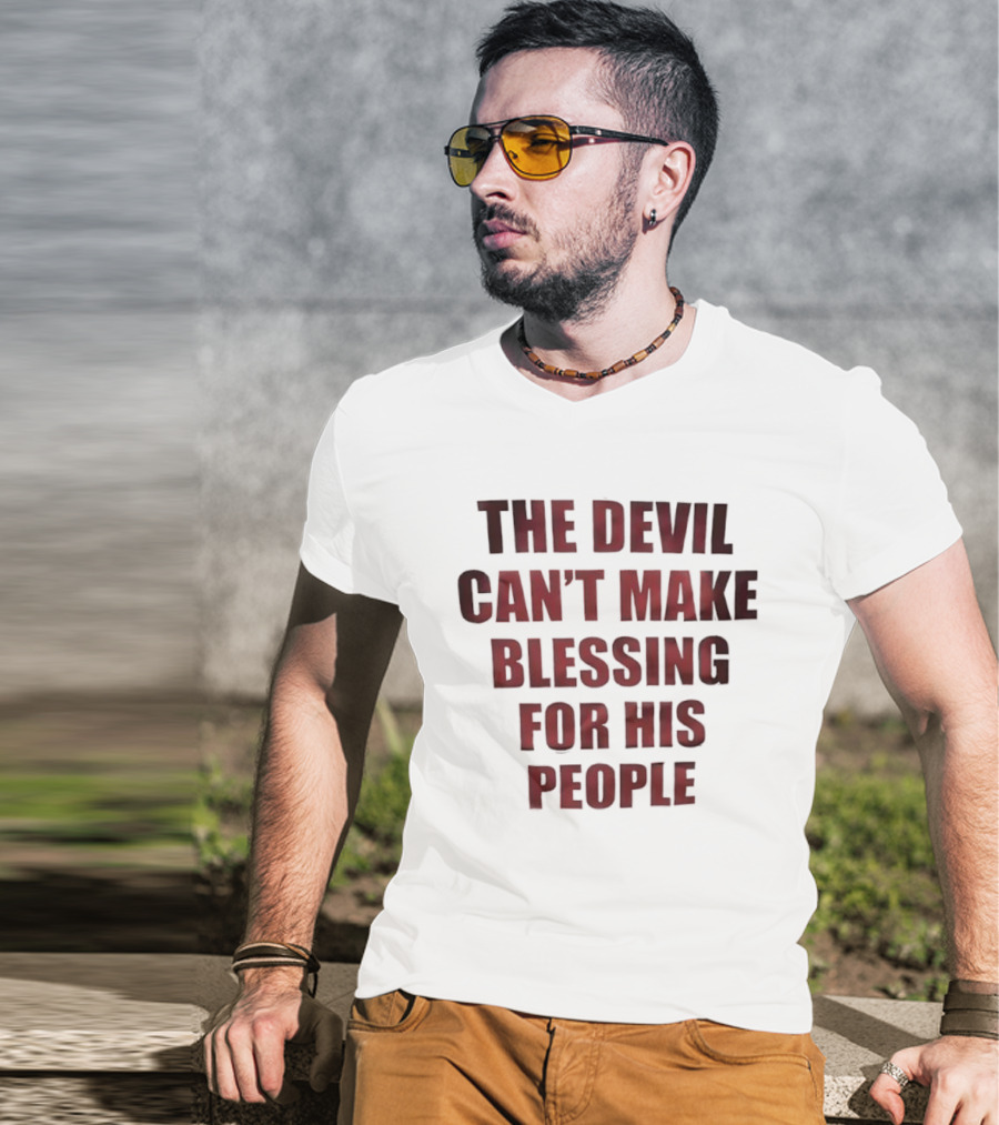The Devil Can't Make Blessing For His People Bold Red Text T-Shirt