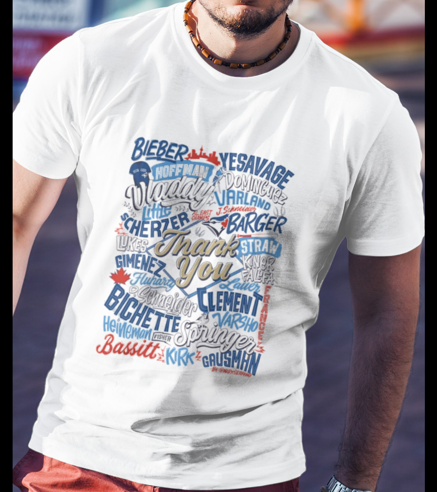 Toronto Blue Jays Thank You AL East Champs Bieber Vladimir Larnach Strotman Varland Mancini Names Of Players T-Shirt