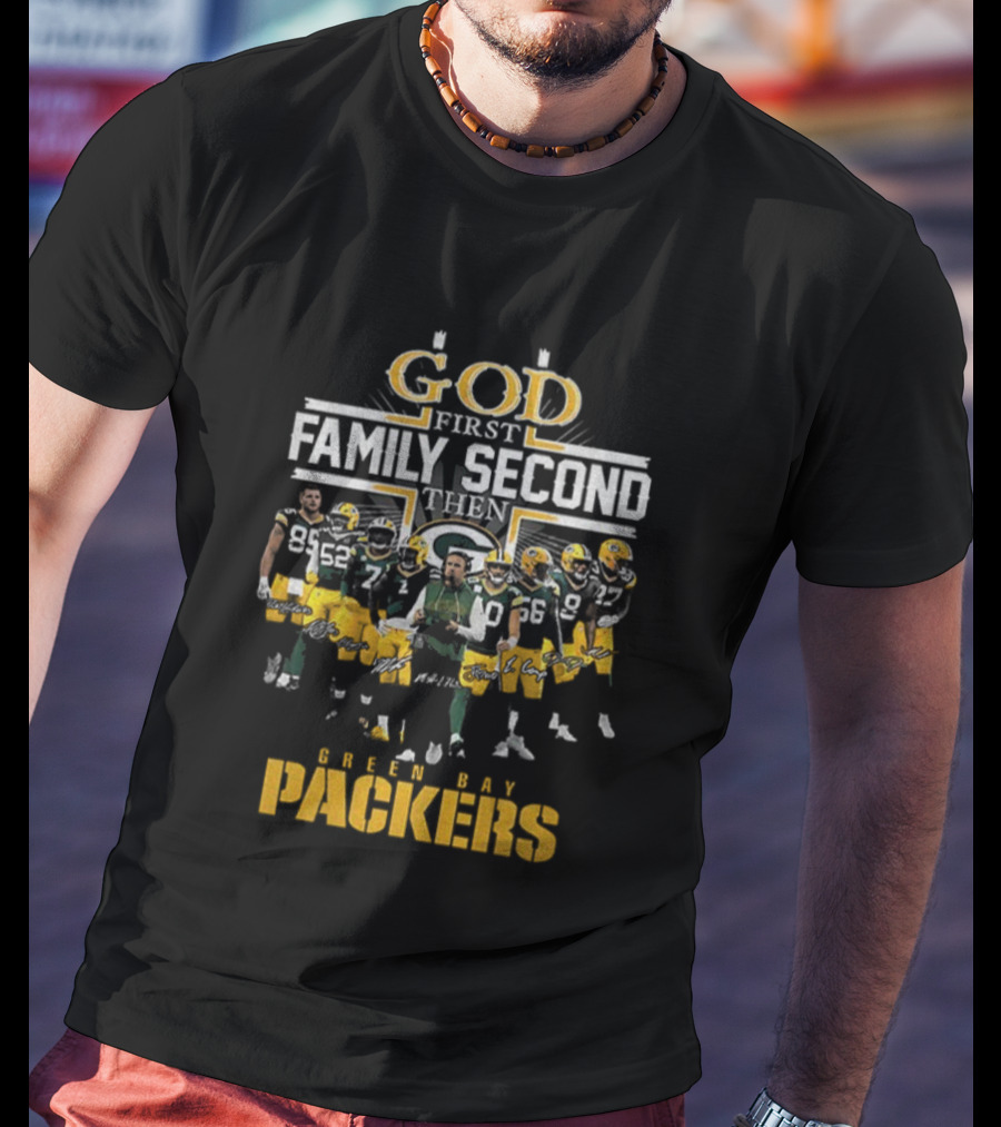 God First Family Second Then Packers NFL Green Bay Football 2025 T-Shirt