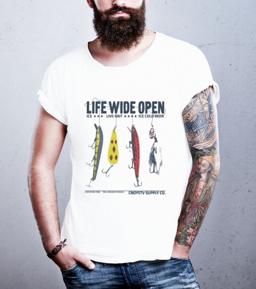 Life Wide Open Ice Live Bait Ice Cold Beer Lure Fishing Cboystv Win T-Shirt