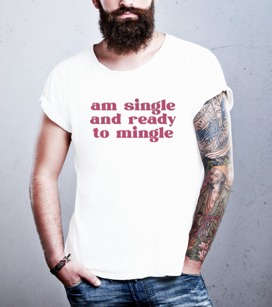 Charlotte Asaaba Am Single And Ready To Mingle T-Shirt
