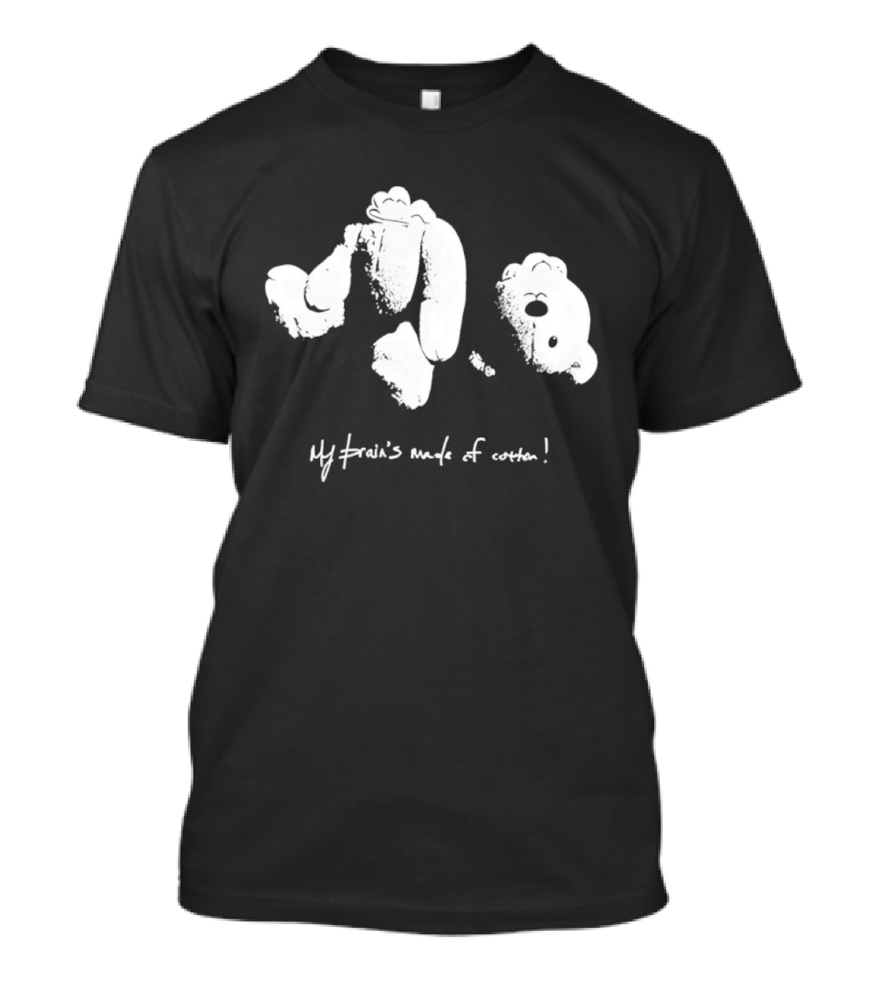 Teddy Bear My Brain’s Made Of Cotton Playful Abstract Style T-Shirt