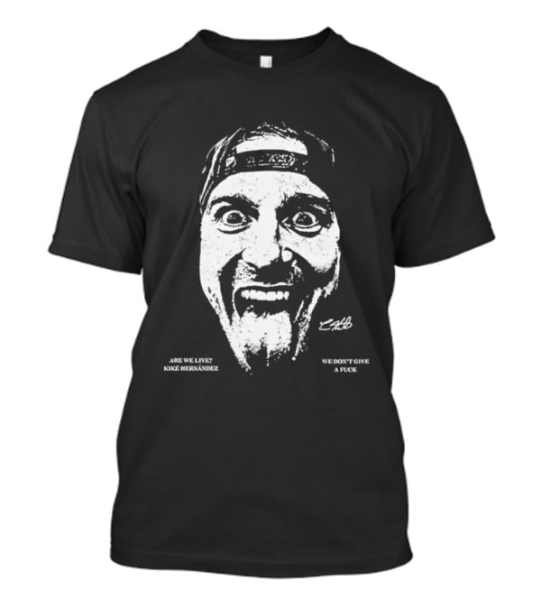 We Don’t Give A Fuck Are We Live Kiké Expression Hat Backwards T-Shirt