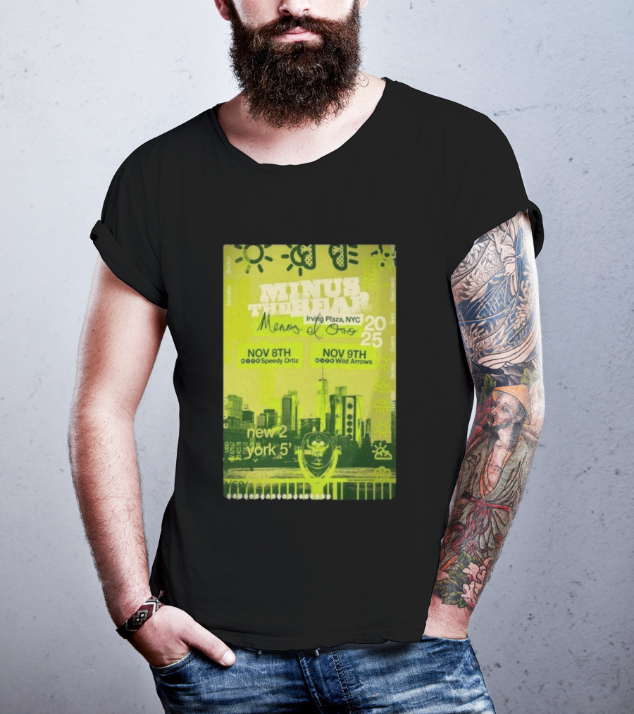 Minus The Bear Irving Plaza NYC Menos El Oro Nov 8th 9th 2025 Speedy Ortiz Wild Arrows Brooklyn Bronx Manhattan Queens Staten Island T-Shirt