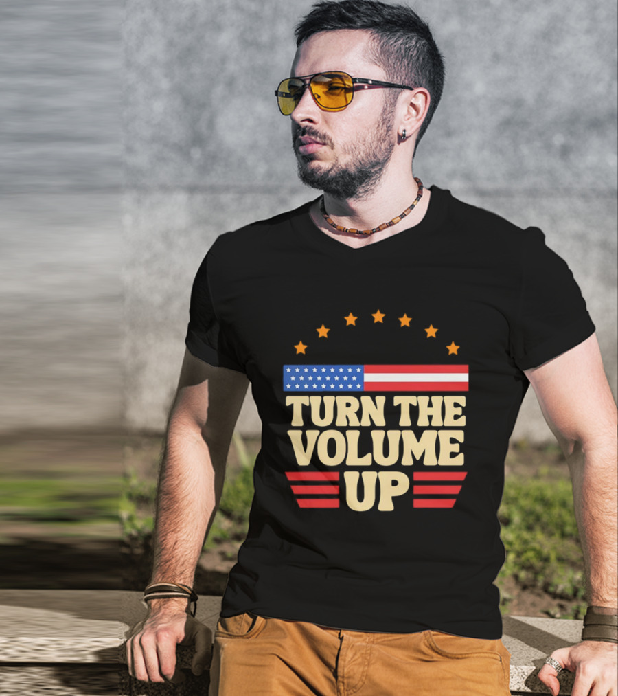 Turn The Volume Up USA Stars Stripes Patriotic Style T-Shirt