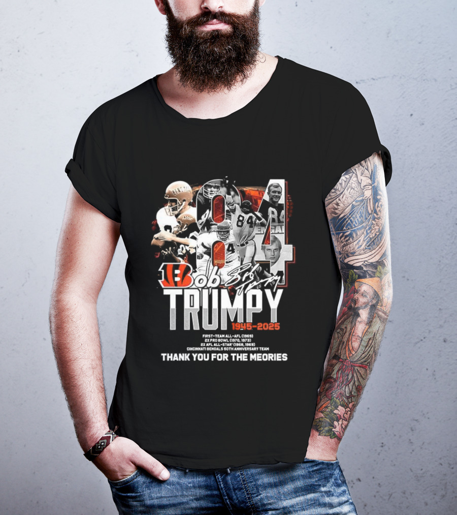 Bob Trumpy 84 Cincinnati Bengals Legacy 1945-2023 Thank You For The Memories T-Shirt