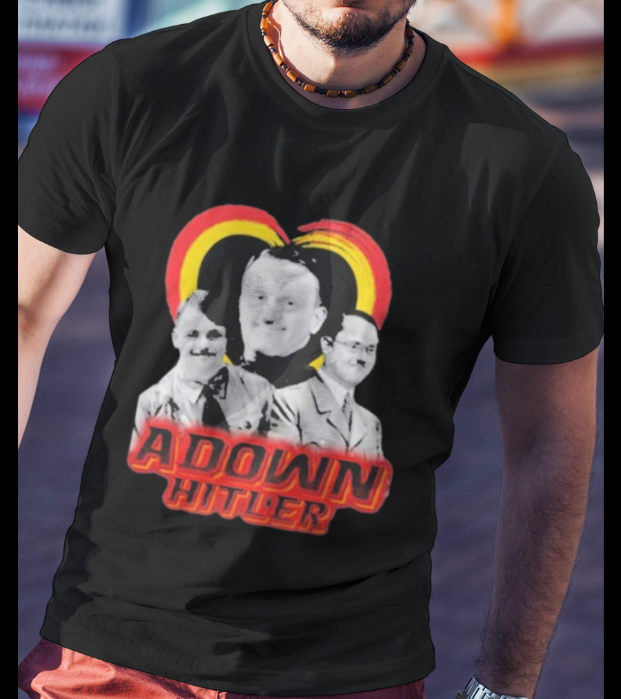 Adolf Hitler Adown Hitler T-Shirt