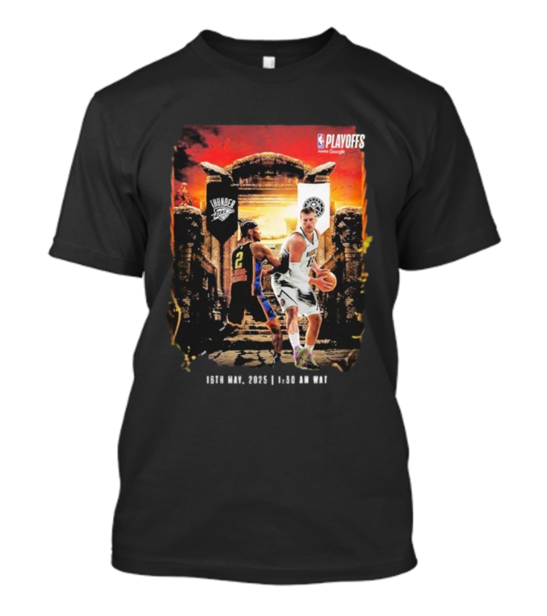 Denver Nuggets Vs Oklahoma City Thunder NBA Playoff 2025 16th January 6:30 AM GMT T-Shirt