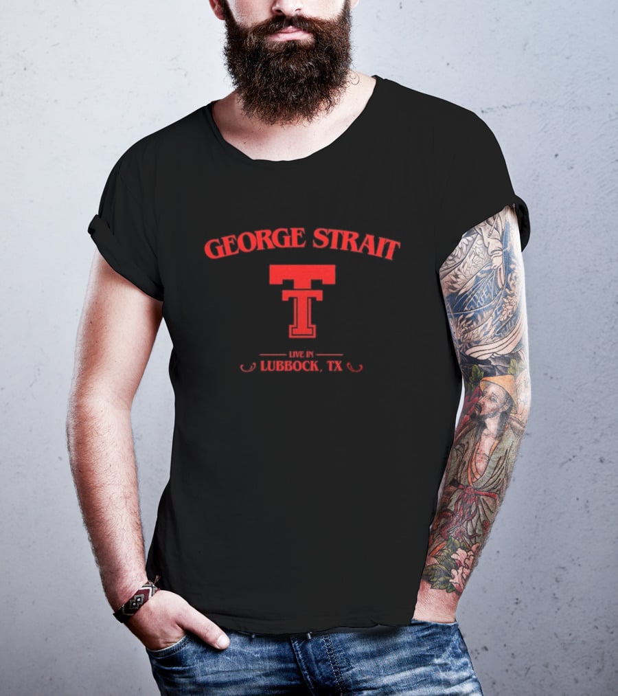 George Strait Live In Lubbock Texas Tech Red Raiders Texas T-Shirt
