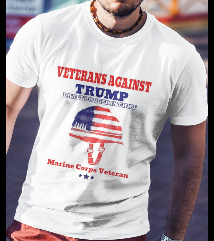 Veterans Against Trump Draft Dodger In Chief Marine Corps Veteran T-Shirt