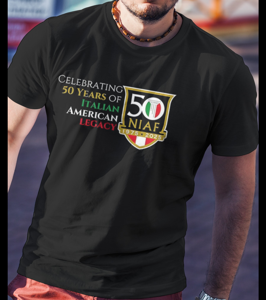 Celebrating 50 Years Of NIAF Italian American Legacy 1975 2025 T-Shirt