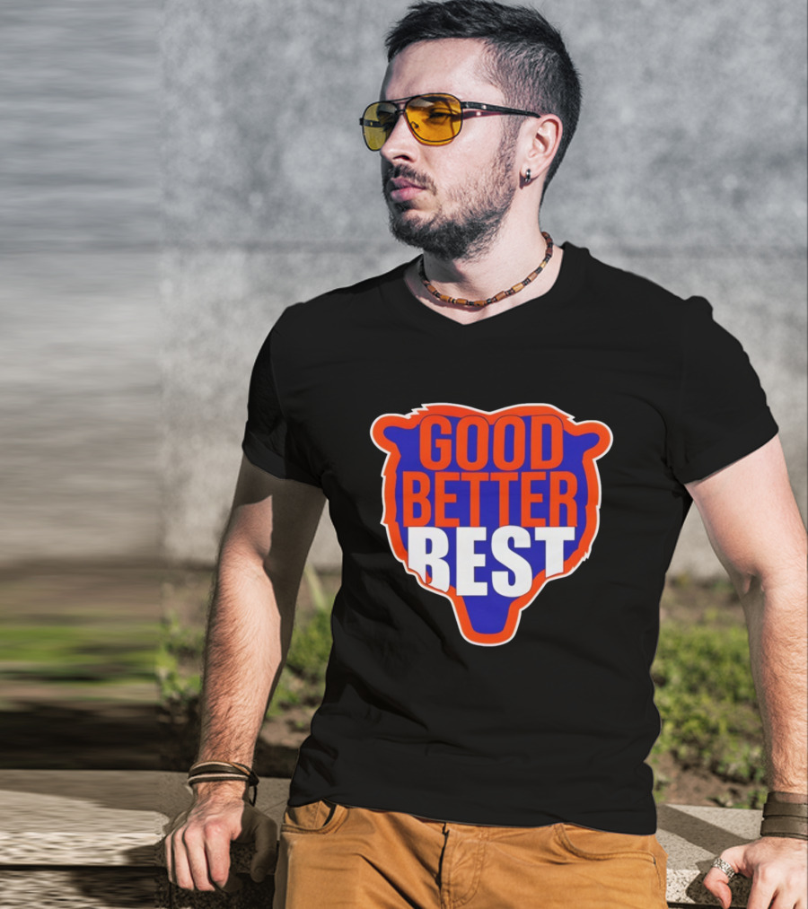 Good Better Best Chicago Bears Football Ben Johnson T-Shirt
