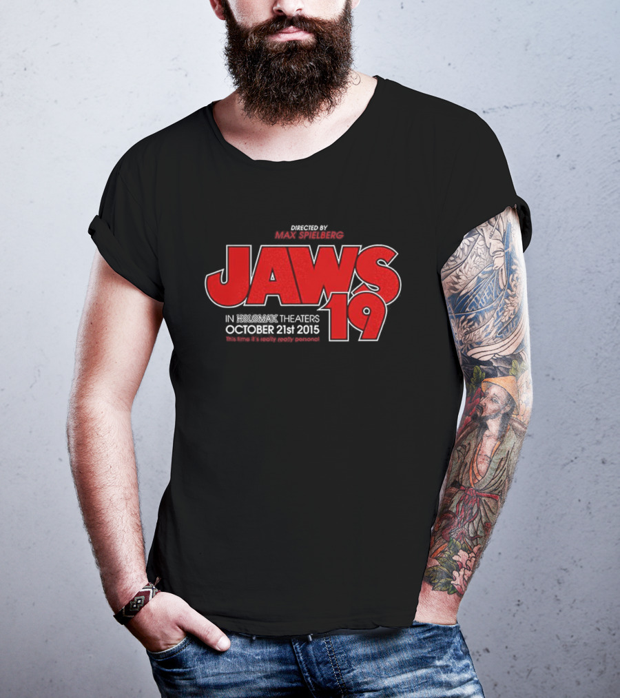 Jaws 19 Directed By Max Spielberg In Holomax Theaters October 21st 2015 Shark Still Looks Fake T-Shirt
