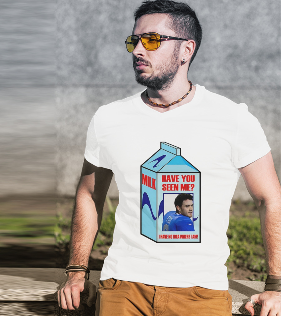 Jack Fox Detroit Lions Have You Seen Me Meme Milk Carton I Have No Idea Where I Am T-Shirt