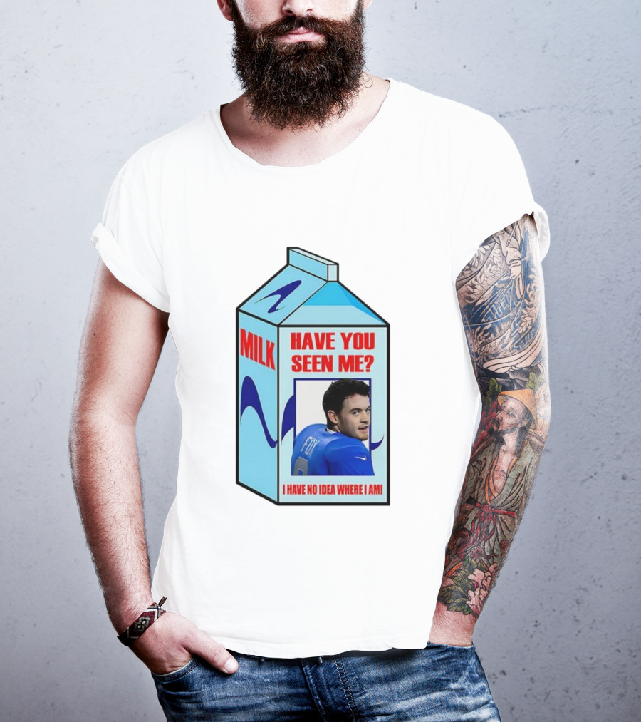 Jack Fox Detroit Lions Have You Seen Me Meme Milk Carton I Have No Idea Where I Am T-Shirt