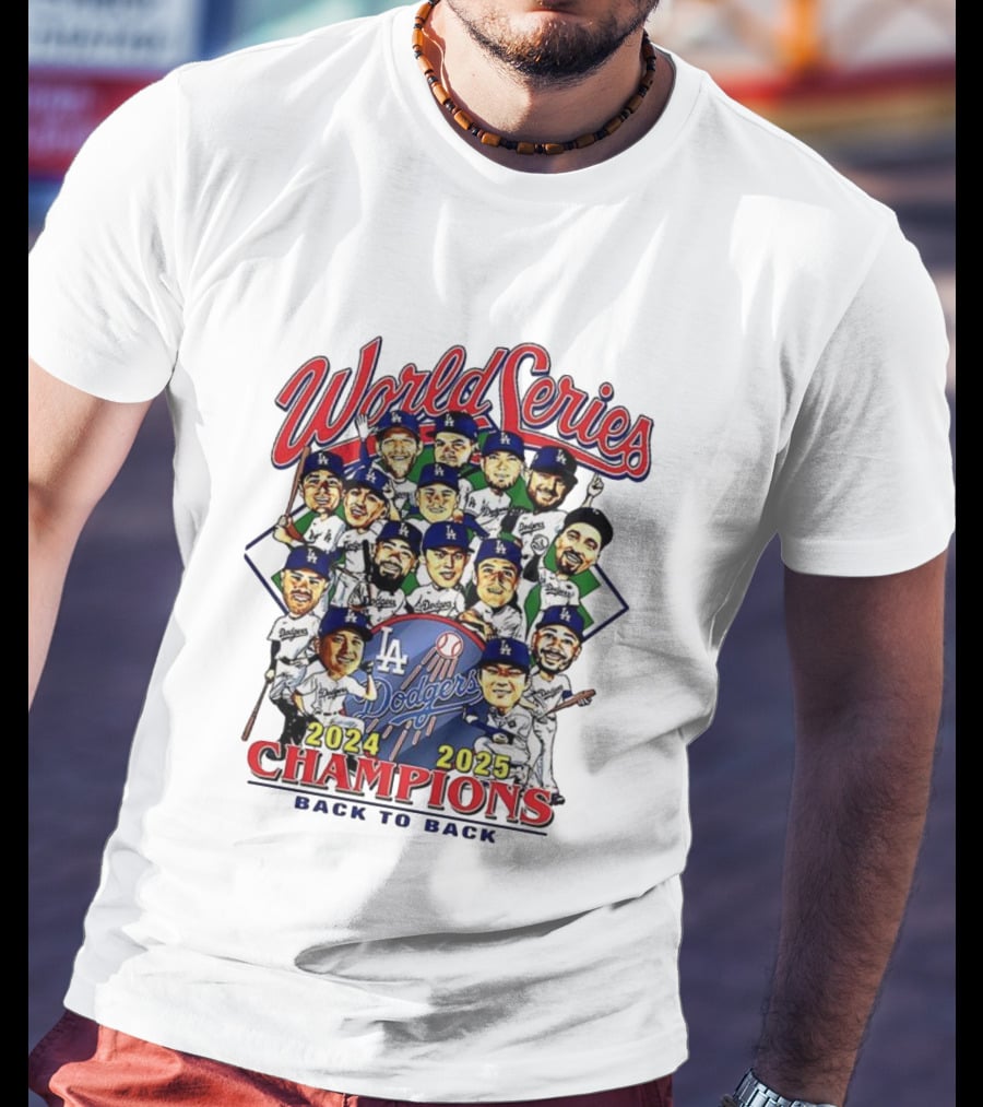 Los Angeles Dodgers World Series Champions 2024 2025 Back To Back Caricature T-Shirt