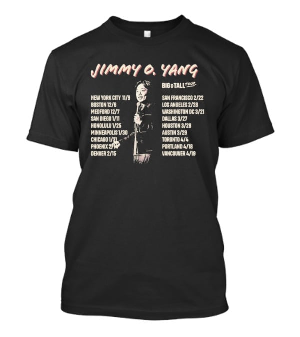 Jimmy O. Yang Big & Tall Tour 2025 New York City Boston Honolulu Chicago Los Angeles Toronto Portland T-Shirt