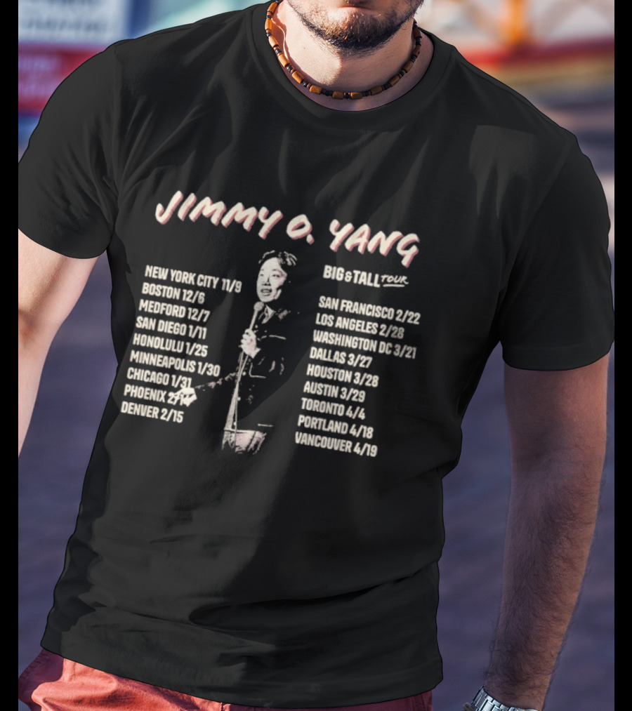 Jimmy O. Yang Big & Tall Tour 2025 New York City Boston Honolulu Chicago Los Angeles Toronto Portland T-Shirt