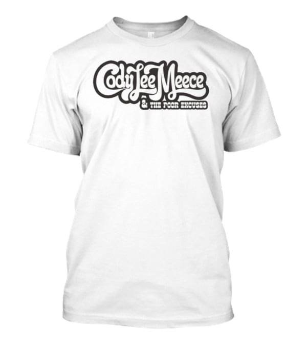 Cody Lee Meece And The Poor Excuses T-Shirt