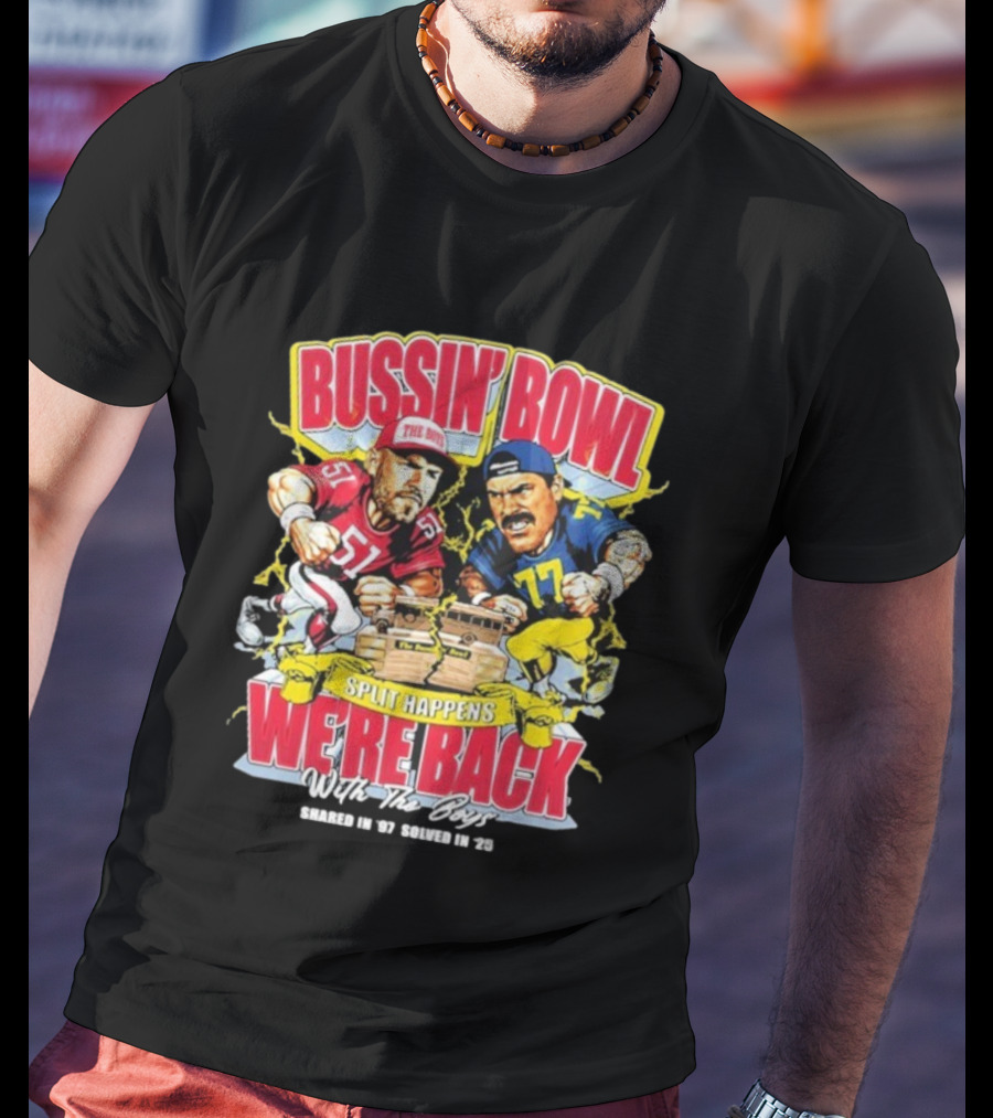 Bussin’ Bowl We’re Back Nebraska Cornhuskers Vs Michigan Wolverines Split Happens Shared In ’97 Solved In 2025 T-Shirt